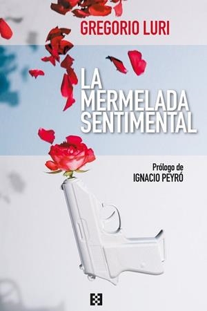 MERMELADA SENTIMENTAL, LA | 9788413390673 | LURI, GREGORIO | Llibreria L'Illa - Llibreria Online de Mollet - Comprar llibres online