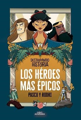 HÉROES MÁS ÉPICOS, LOS | 9788420456676 | SEPTIÉN, RODRIGO/PASCUAL, ÁLVARO | Llibreria L'Illa - Llibreria Online de Mollet - Comprar llibres online