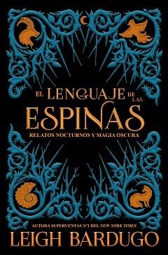 LENGUAJE DE LAS ESPINAS, EL | 9788417390600 | BARDUGO, LEIGH