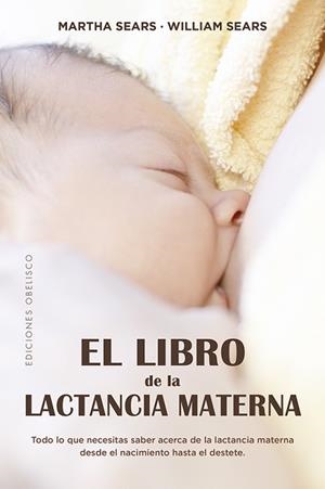 LIBRO DE LA LACTANCIA MATERNA, EL | 9788491115182 | SEARS, MARTHA/SEARS, WILLIAM
