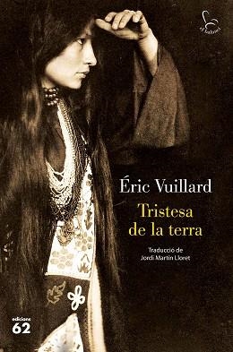 TRISTESA DE LA TERRA | 9788429779561 | VUILLARD, ÉRIC | Llibreria L'Illa - Llibreria Online de Mollet - Comprar llibres online