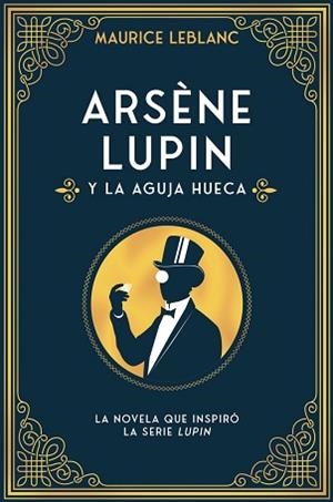 ARSÈNE LUPIN Y LA AGUJA HUECA | 9788418538599 | LEBLANC, MAURICE | Llibreria L'Illa - Llibreria Online de Mollet - Comprar llibres online