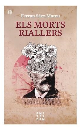 MORTS RIALLERS, ELS | 9788417918392 | SÁEZ I MATEU, FERRAN | Llibreria L'Illa - Llibreria Online de Mollet - Comprar llibres online