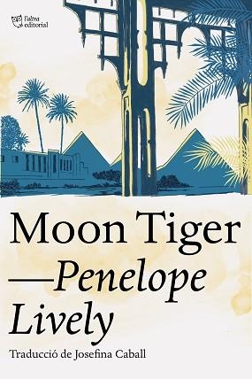 MOON TIGER | 9788412254686 | LIVELY, PENELOPE | Llibreria L'Illa - Llibreria Online de Mollet - Comprar llibres online