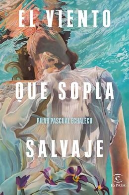 VIENTO QUE SOPLA SALVAJE, EL | 9788467061529 | PASCUAL ECHALECU, PILAR | Llibreria L'Illa - Llibreria Online de Mollet - Comprar llibres online