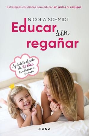 EDUCAR SIN REGAÑAR | 9788418118616 | SCHMIDT, NICOLA | Llibreria L'Illa - Llibreria Online de Mollet - Comprar llibres online