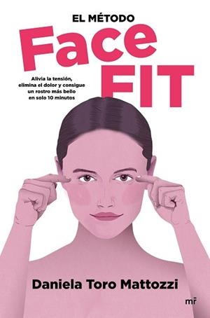 MÉTODO FACE FIT, EL | 9788427048812 | TORO MATTOZZI, DANIELA | Llibreria L'Illa - Llibreria Online de Mollet - Comprar llibres online