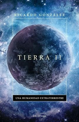 TIERRA II | 9788418015694 | GONZÁLEZ CORPANCHO, RICARDO | Llibreria L'Illa - Llibreria Online de Mollet - Comprar llibres online