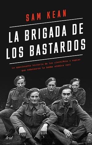 BRIGADA DE LOS BASTARDOS, LA | 9788434433564 | KEAN, SAM | Llibreria L'Illa - Llibreria Online de Mollet - Comprar llibres online