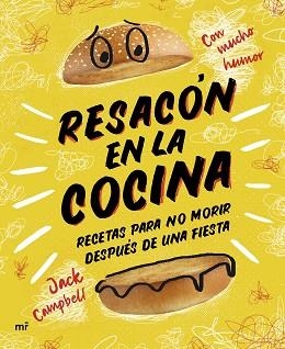 RESACÓN EN LA COCINA. RECETAS PARA NO MORIR DESPUÉS DE UNA FIESTA | 9788427048898 | CAMPBELL, JACK | Llibreria L'Illa - Llibreria Online de Mollet - Comprar llibres online
