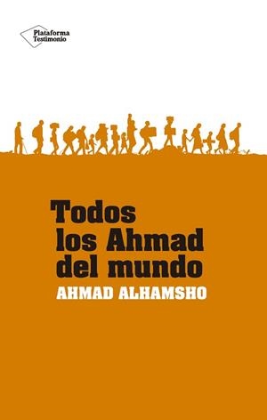 TODOS LOS AHMAD DEL MUNDO | 9788418582547 | ALHAMSHO, AHMAD | Llibreria L'Illa - Llibreria Online de Mollet - Comprar llibres online