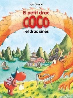 PETIT DRAC COCO I EL DRAC XINÈS, EL | 9788424670337 | SIEGNER, INGO | Llibreria L'Illa - Llibreria Online de Mollet - Comprar llibres online