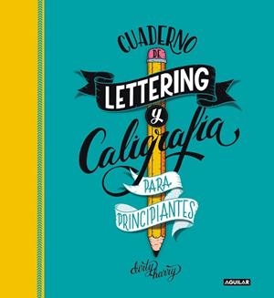 CUADERNO DE LETTERING Y CALIGRAFÍA CREATIVA PARA PRINCIPIANTES | 9788403522749 | GARCÍA-ALMONACID, ALFREDO | Llibreria L'Illa - Llibreria Online de Mollet - Comprar llibres online