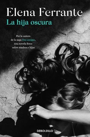 HIJA OSCURA, LA | 9788466353588 | FERRANTE, ELENA | Llibreria L'Illa - Llibreria Online de Mollet - Comprar llibres online