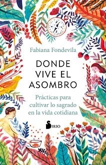 DONDE VIVE EL ASOMBRO | 9788418531224 | FONDEVILA, FABIANA | Llibreria L'Illa - Llibreria Online de Mollet - Comprar llibres online