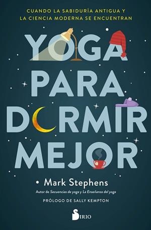 YOGA PARA DORMIR MEJOR | 9788418531149 | STEPHENS, MARK | Llibreria L'Illa - Llibreria Online de Mollet - Comprar llibres online