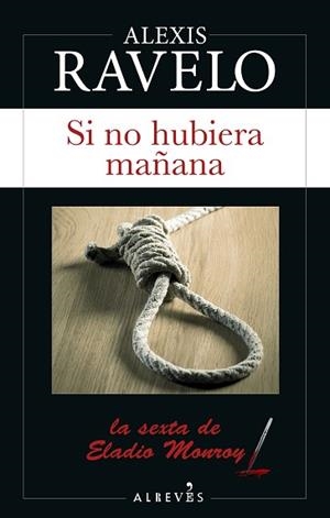 SI NO HUBIERA MAÑANA | 9788417847944 | RAVELO, ALEXIS | Llibreria L'Illa - Llibreria Online de Mollet - Comprar llibres online