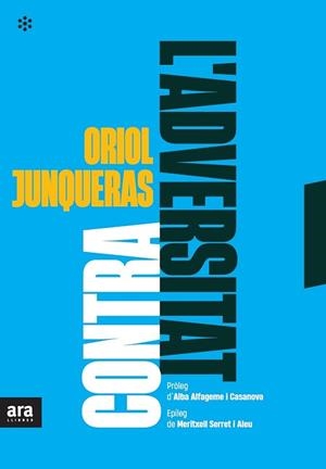 CONTRA L'ADVERSITAT | 9788417804916 | JUNQUERAS I VIES, ORIOL | Llibreria L'Illa - Llibreria Online de Mollet - Comprar llibres online