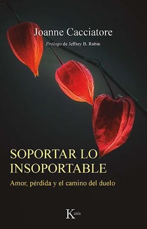 SOPORTAR LO INSOPORTABLE | 9788499888538 | CACCIATORE, JOANNE | Llibreria L'Illa - Llibreria Online de Mollet - Comprar llibres online