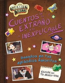 GRAVITY FALLS. CUENTOS DE LO EXTRAÑO Y LO INEXPLICABLE | 9788418335662 | DISNEY | Llibreria L'Illa - Llibreria Online de Mollet - Comprar llibres online