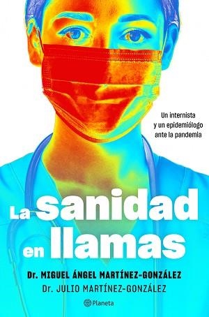 SANIDAD EN LLAMAS, LA | 9788408243137 | MARTÍNEZ-GONZÁLEZ, MIGUEL ÁNGEL/MARTÍNEZ-GONZÁLEZ, JULIO | Llibreria L'Illa - Llibreria Online de Mollet - Comprar llibres online