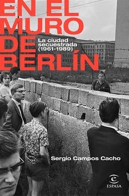 EN EL MURO DE BERLÍN | 9788467062885 | CAMPOS CACHO, SERGIO | Llibreria L'Illa - Llibreria Online de Mollet - Comprar llibres online