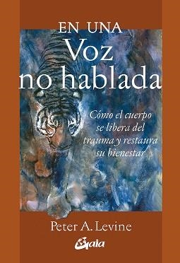 EN UNA VOZ NO HABLADA | 9788484459354 | LEVINE, PETER A. | Llibreria L'Illa - Llibreria Online de Mollet - Comprar llibres online