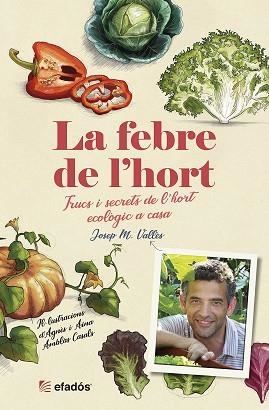 FEBRE DE L'HORT, LA | 9788418243134 | VALLÈS, JOSEP M. | Llibreria L'Illa - Llibreria Online de Mollet - Comprar llibres online