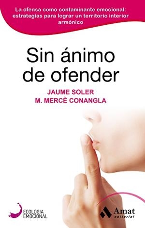 SIN ÁNIMO DE OFENDER | 9788418114847 | CONANGLA MARIN, MERCÈ/SOLER LLEONART, JAUME | Llibreria L'Illa - Llibreria Online de Mollet - Comprar llibres online