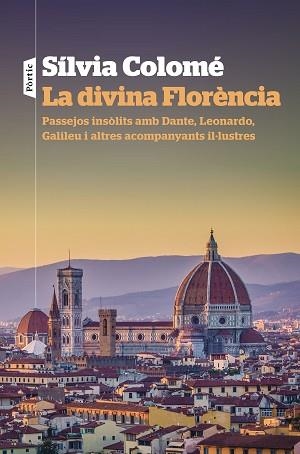 DIVINA FLORÈNCIA, LA | 9788498094947 | COLOMÉ, SÍLVIA | Llibreria L'Illa - Llibreria Online de Mollet - Comprar llibres online