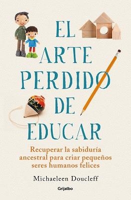 ARTE PERDIDO DE EDUCAR, EL | 9788425360534 | DOUCLEFF, MICHAELEEN | Llibreria L'Illa - Llibreria Online de Mollet - Comprar llibres online