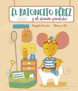 RATONCITO PÉREZ Y EL DIENTE PERDIDO, EL | 9788448856588 | RONDA, MAGELA/BK, BLANCA