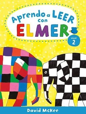 APRENDO A LEER CON ELMER. NIVEL 2 (APRENDO CON ELMER) | 9788448857806 | MCKEE, DAVID | Llibreria L'Illa - Llibreria Online de Mollet - Comprar llibres online