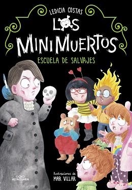 ESCUELA DE SALVAJES. MINIMUERTOS 3 (LOS MINIMUERTOS 3) | 9788420456669 | COSTAS, LEDICIA | Llibreria L'Illa - Llibreria Online de Mollet - Comprar llibres online