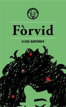 FÒRVID | 9788412316544 | BARTOMEU, ELENA | Llibreria L'Illa - Llibreria Online de Mollet - Comprar llibres online