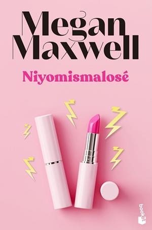 NIYOMISMALOSÉ | 9788408243601 | MAXWELL, MEGAN | Llibreria L'Illa - Llibreria Online de Mollet - Comprar llibres online