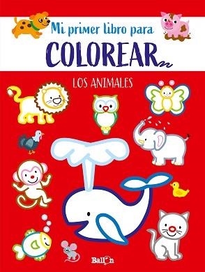 ANIMALES - PRIMER LIBRO COLOREAR | 9789403225548 | BALLON