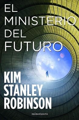 MINISTERIO DEL FUTURO, EL | 9788445009833 | ROBINSON, KIM STANLEY | Llibreria L'Illa - Llibreria Online de Mollet - Comprar llibres online