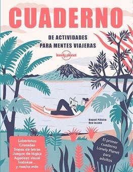 CUADERNO DE ACTIVIDADES PARA MENTES VIAJERAS | 9788408240600 | PIÑEIRO, RAQUEL/LOZANO BÁREZ, BEATRIZ | Llibreria L'Illa - Llibreria Online de Mollet - Comprar llibres online