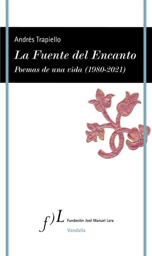 FUENTE DEL ENCANTO, LA | 9788417453718 | TRAPIELLO, ANDRÉS | Llibreria L'Illa - Llibreria Online de Mollet - Comprar llibres online