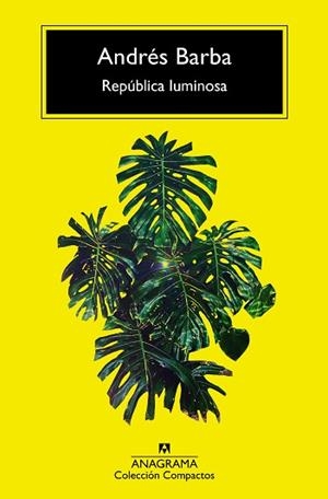 REPÚBLICA LUMINOSA | 9788433960870 | BARBA, ANDRÉS | Llibreria L'Illa - Llibreria Online de Mollet - Comprar llibres online