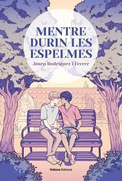 MENTRE DURIN LES ESPELMES | 9788412344103 | RODRÍGUEZ FERRER, JOSEP | Llibreria L'Illa - Llibreria Online de Mollet - Comprar llibres online
