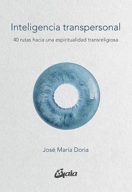 INTELIGENCIA TRANSPERSONAL | 9788484459422 | DORIA, JOSÉ MARÍA | Llibreria L'Illa - Llibreria Online de Mollet - Comprar llibres online