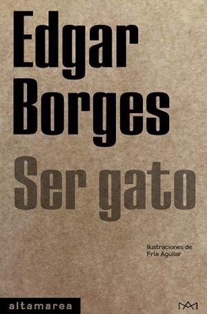 SER GATO | 9788418481116 | BORGES, EDGAR | Llibreria L'Illa - Llibreria Online de Mollet - Comprar llibres online