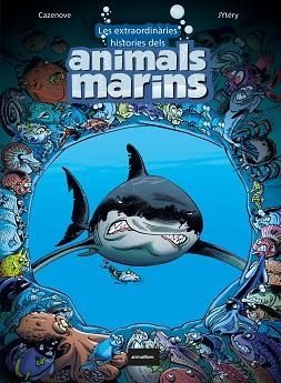 EXTRAORDINÀRIES HISTÒRIES DELS ANIMALS MARINS, LES | 9788418592126 | CAZENOVE, CHRISTOPHE | Llibreria L'Illa - Llibreria Online de Mollet - Comprar llibres online
