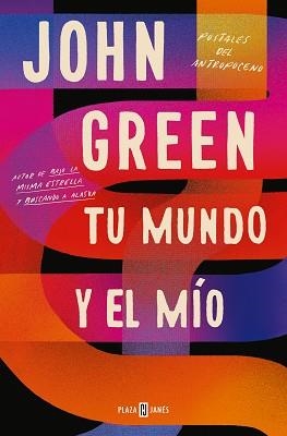 TU MUNDO Y EL MÍO | 9788401027086 | GREEN, JOHN | Llibreria L'Illa - Llibreria Online de Mollet - Comprar llibres online