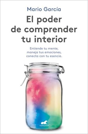 PODER DE COMPRENDER TU INTERIOR, EL | 9788418620102 | GARCÍA, MARIO | Llibreria L'Illa - Llibreria Online de Mollet - Comprar llibres online