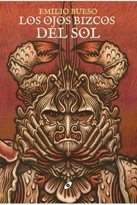 OJOS BIZCOS DEL SOL, LOS | 9788418701184 | BUESO, EMILIO | Llibreria L'Illa - Llibreria Online de Mollet - Comprar llibres online