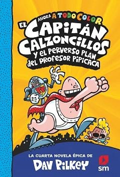 CAPITAN CALZONCILLOS Y EL PERVERSO PLAN DEL PROFESOR PIPICACA, EL | 9788413921402 | PILKEY, DAV | Llibreria L'Illa - Llibreria Online de Mollet - Comprar llibres online
