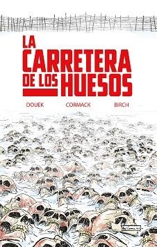 CARRETERA DE LOS HUESOS, LA | 9788418359774 | DOUEK, RICH | Llibreria L'Illa - Llibreria Online de Mollet - Comprar llibres online